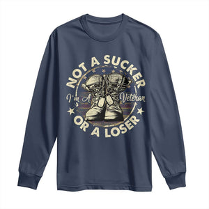 Not A Sucker Or A Loser Long Sleeve Shirt Veterans Day Patriotic American Flag TS09 Navy Print Your Wear