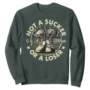 Not A Sucker Or A Loser Sweatshirt Veterans Day Patriotic American Flag TS09 Dark Forest Green Print Your Wear