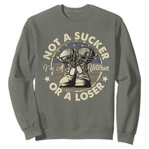 Not A Sucker Or A Loser Sweatshirt Veterans Day Patriotic American Flag TS09 Military Green Print Your Wear