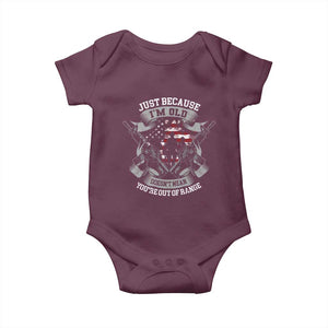 Veteran Baby Onesie Just Because I'm Old Doesn't Mean You're Out of Range TS09 Maroon Print Your Wear