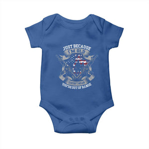 Veteran Baby Onesie Just Because I'm Old Doesn't Mean You're Out of Range TS09 Royal Blue Print Your Wear