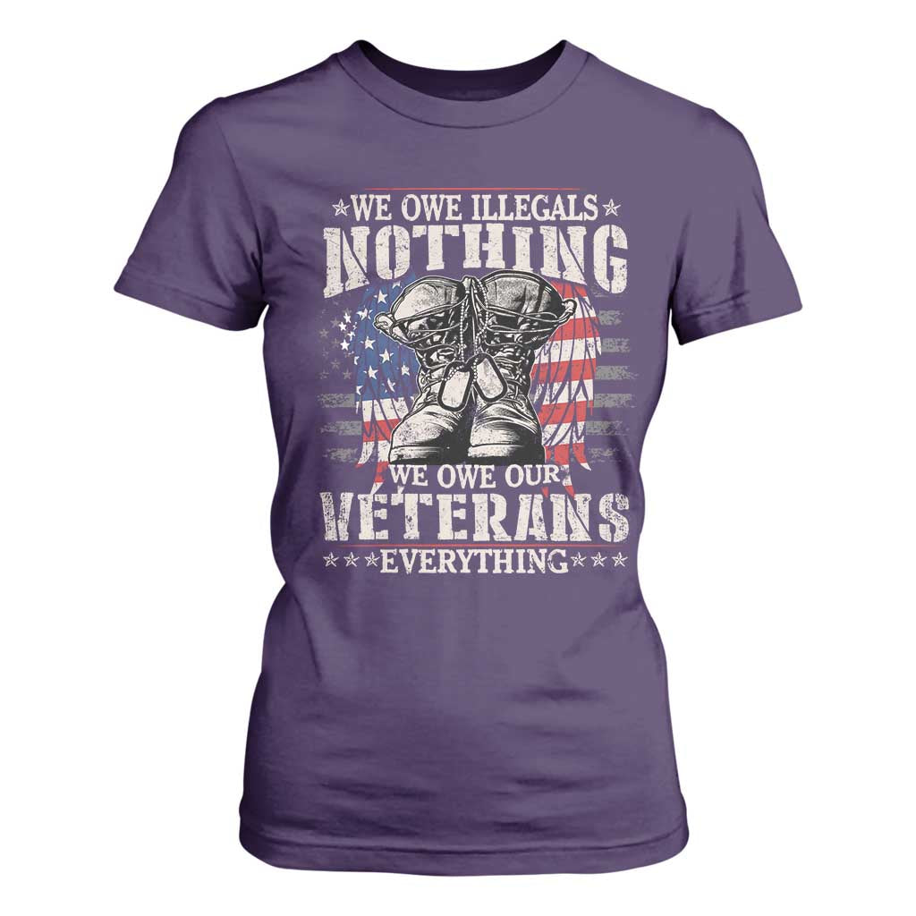 Veterans Day T Shirt For Women We Owe Illegals Nothing Veterans Everything TS09 Purple Print Your Wear