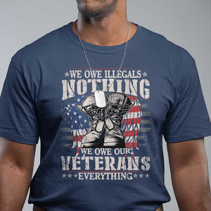 Veterans Day T Shirt We Owe Illegals Nothing Veterans Everything TS09 Navy Print Your Wear