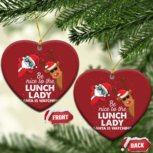 Funny Xmas Lunch Ladies Christmas Ornament Be Nice To The Lunch Lady Santa Is Watching TS09 Heart Red Print Your Wear