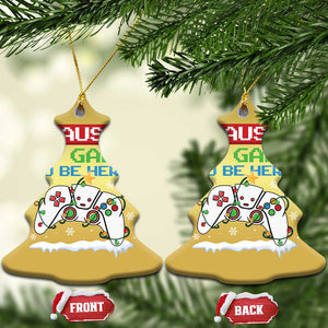 Xmas Gamer Christmas Ornament I Paused My Game To Be Here TS09 Christmas Tree Gold Print Your Wear