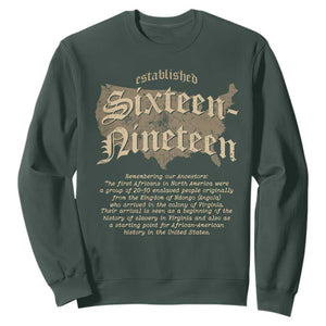 Black History Sweatshirt 1619 Sixteen-Nineteen Established TS09 Dark Forest Green Print Your Wear