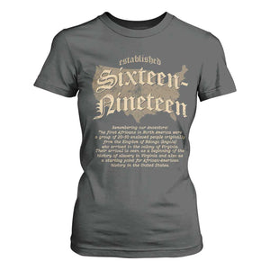 Black History T Shirt For Women 1619 Sixteen-Nineteen Established TS09 Dark Heather Print Your Wear