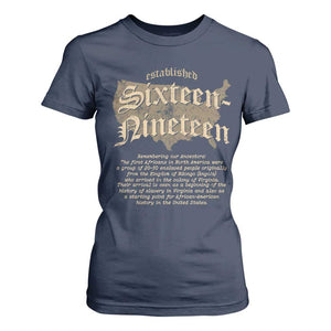 Black History T Shirt For Women 1619 Sixteen-Nineteen Established TS09 Navy Print Your Wear