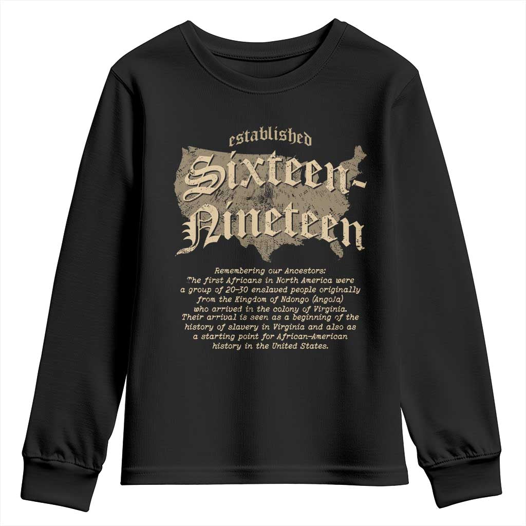 Black History Youth Sweatshirt 1619 Sixteen-Nineteen Established TS09 Black Print Your Wear