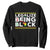 Black Pride Sweatshirt Legalize Being Black History Month TS09 Black Print Your Wear