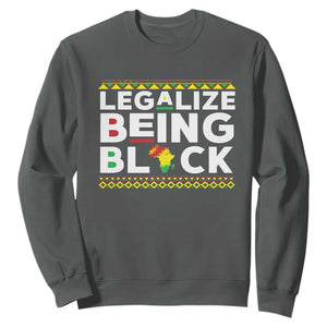 Black Pride Sweatshirt Legalize Being Black History Month TS09 Dark Heather Print Your Wear