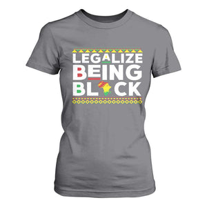 Black Pride T Shirt For Women Legalize Being Black History Month TS09 Charcoal Print Your Wear