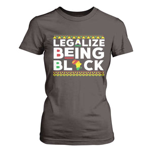 Black Pride T Shirt For Women Legalize Being Black History Month TS09 Dark Chocolate Print Your Wear