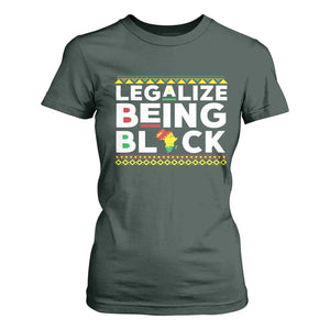 Black Pride T Shirt For Women Legalize Being Black History Month TS09 Dark Forest Green Print Your Wear