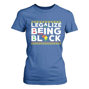 Black Pride T Shirt For Women Legalize Being Black History Month TS09 Royal Blue Print Your Wear