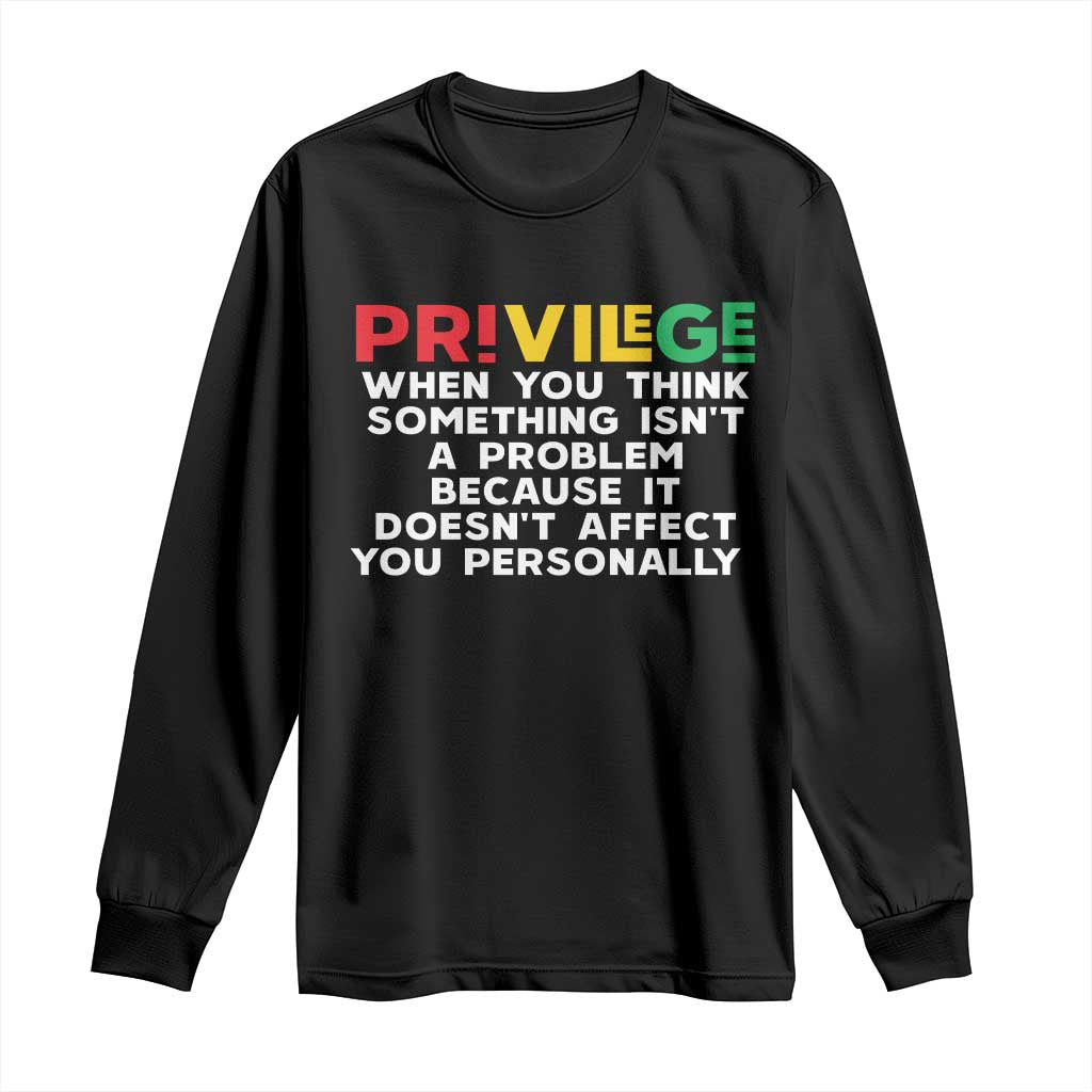 Black History Month Long Sleeve Shirt Privilege Explained BLM TS09 Black Print Your Wear