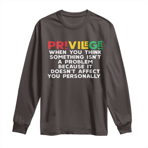 Black History Month Long Sleeve Shirt Privilege Explained BLM TS09 Dark Chocolate Print Your Wear