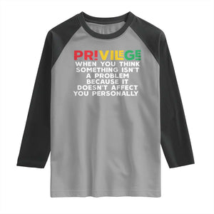 Black History Month Raglan Shirt Privilege Explained BLM TS09 Sport Gray Black Print Your Wear