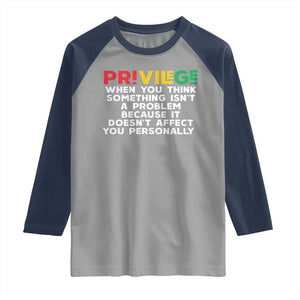 Black History Month Raglan Shirt Privilege Explained BLM TS09 Sport Gray Navy Print Your Wear