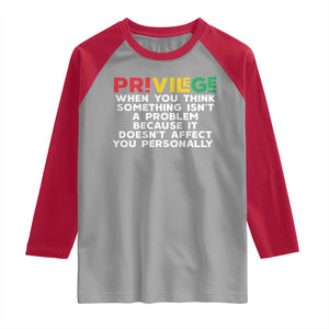 Black History Month Raglan Shirt Privilege Explained BLM TS09 Sport Gray Red Print Your Wear