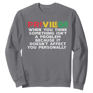 Black History Month Sweatshirt Privilege Explained BLM TS09 Charcoal Print Your Wear