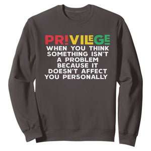 Black History Month Sweatshirt Privilege Explained BLM TS09 Dark Chocolate Print Your Wear