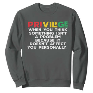 Black History Month Sweatshirt Privilege Explained BLM TS09 Dark Heather Print Your Wear