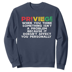 Black History Month Sweatshirt Privilege Explained BLM TS09 Navy Print Your Wear