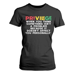 Black History Month T Shirt For Women Privilege Explained BLM TS09 Black Print Your Wear