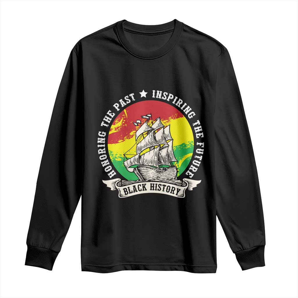 Black History Pride Long Sleeve Shirt Honoring The Past Inspiring The Future TS09 Black Print Your Wear