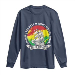 Black History Pride Long Sleeve Shirt Honoring The Past Inspiring The Future TS09 Navy Print Your Wear