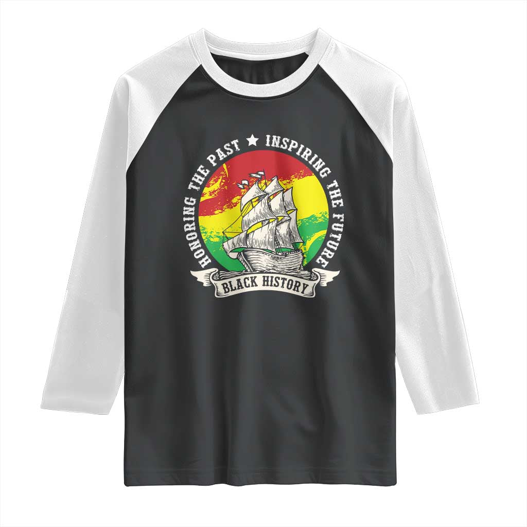 Black History Pride Raglan Shirt Honoring The Past Inspiring The Future TS09 Black White Print Your Wear