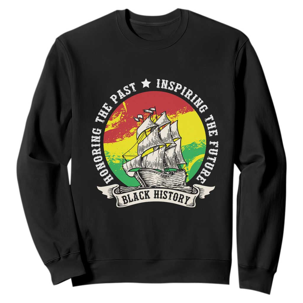 Black History Pride Sweatshirt Honoring The Past Inspiring The Future TS09 Black Print Your Wear