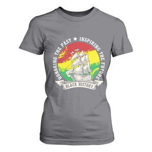 Black History Pride T Shirt For Women Honoring The Past Inspiring The Future TS09 Charcoal Print Your Wear