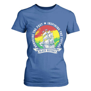 Black History Pride T Shirt For Women Honoring The Past Inspiring The Future TS09 Royal Blue Print Your Wear