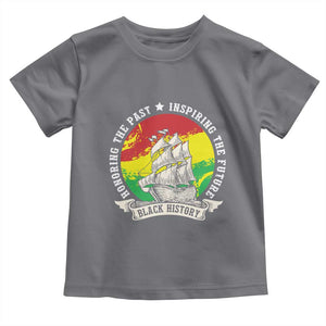 Black History Pride Toddler T Shirt Honoring The Past Inspiring The Future TS09 Charcoal Print Your Wear