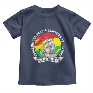 Black History Pride Toddler T Shirt Honoring The Past Inspiring The Future TS09 Navy Print Your Wear