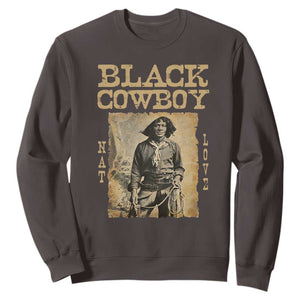 Nat Love Black Cowboy Sweatshirt African American Cowboys Black History TS09 Dark Chocolate Print Your Wear