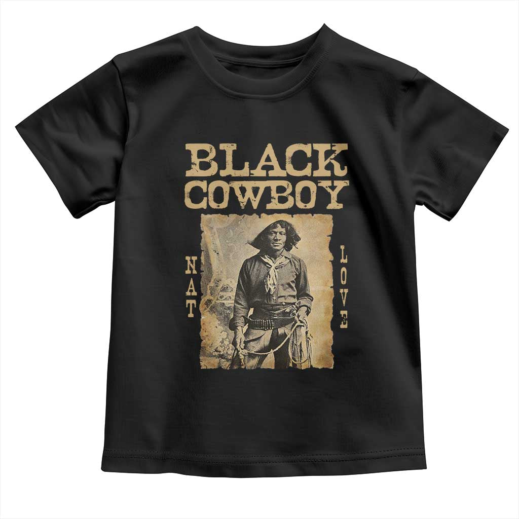 Nat Love Black Cowboy Toddler T Shirt African American Cowboys Black History TS09 Black Print Your Wear