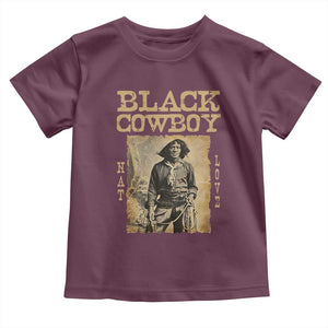 Nat Love Black Cowboy Toddler T Shirt African American Cowboys Black History TS09 Maroon Print Your Wear