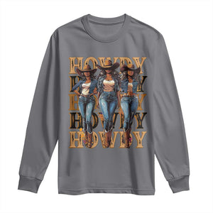 Black Cowgirl Long Sleeve Shirt Howdy Melanin Rodeo Queen TS09 Charcoal Print Your Wear