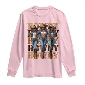 Black Cowgirl Long Sleeve Shirt Howdy Melanin Rodeo Queen TS09 Light Pink Print Your Wear