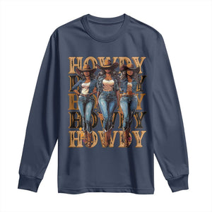 Black Cowgirl Long Sleeve Shirt Howdy Melanin Rodeo Queen TS09 Navy Print Your Wear