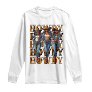 Black Cowgirl Long Sleeve Shirt Howdy Melanin Rodeo Queen TS09 White Print Your Wear