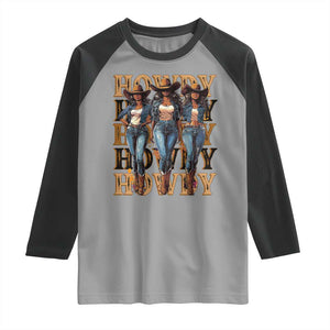 Black Cowgirl Raglan Shirt Howdy Melanin Rodeo Queen TS09 Sport Gray Black Print Your Wear