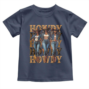 Black Cowgirl Toddler T Shirt Howdy Melanin Rodeo Queen TS09 Navy Print Your Wear