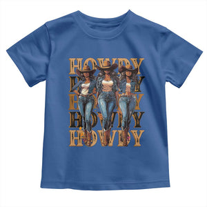 Black Cowgirl Toddler T Shirt Howdy Melanin Rodeo Queen TS09 Royal Blue Print Your Wear