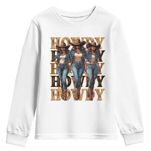 Black Cowgirl Youth Sweatshirt Howdy Melanin Rodeo Queen TS09 White Print Your Wear