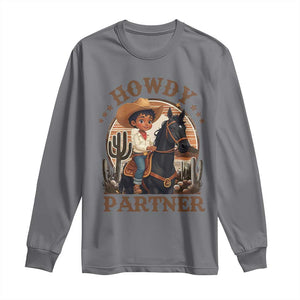 Black Cowboy Long Sleeve Shirt Howdy Partner Black History Month TS09 Charcoal Print Your Wear