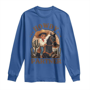 Black Cowboy Long Sleeve Shirt Howdy Partner Black History Month TS09 Royal Blue Print Your Wear